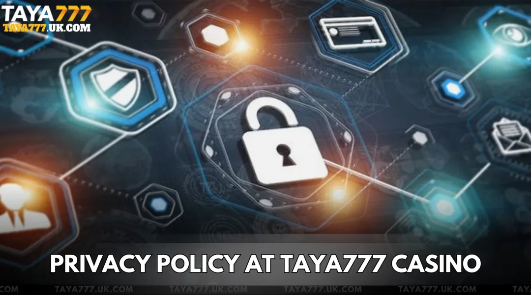 Privacy Policy at Taya777 Casino