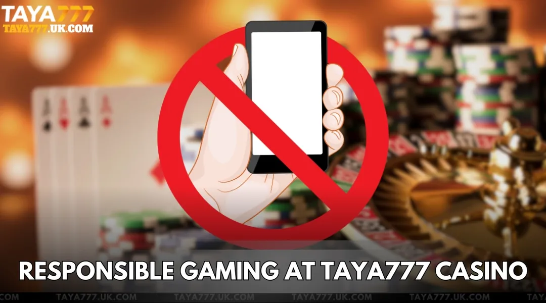Responsible Gaming at Taya777 Casino