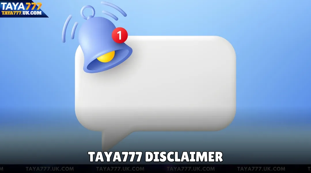 Taya777 Disclaimer